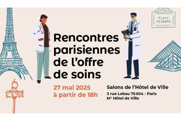 Rencontres parisiennes de l’offre de soins – Mardi 27 mai 2025, de 18h à 21h à l’Hôtel de Ville de Paris
